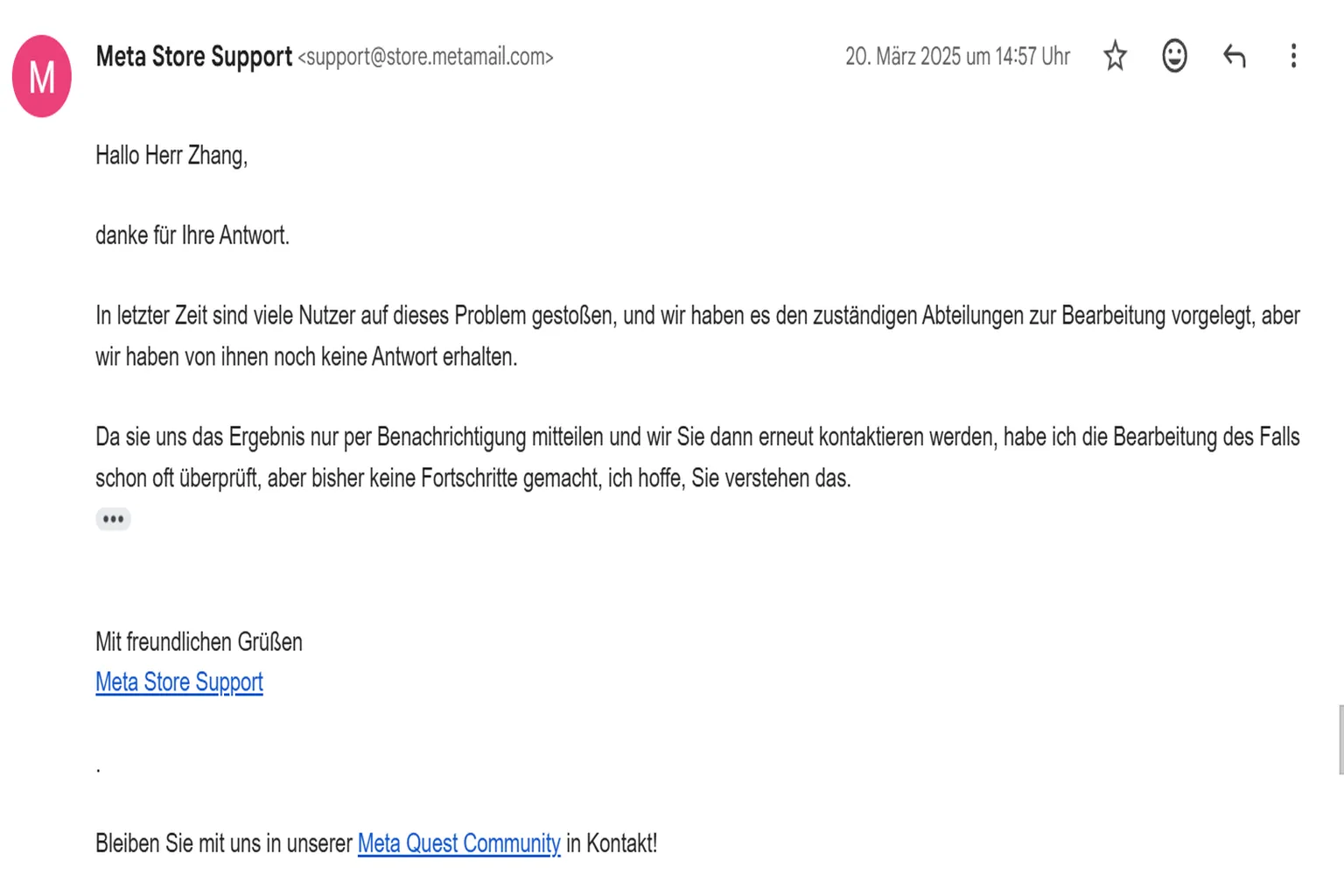Rückmeldung vom Meta Store Support, dass sie das Problem nicht direkt bearbeiten können und der Fall auf eine Antwort des internen Teams wartet.