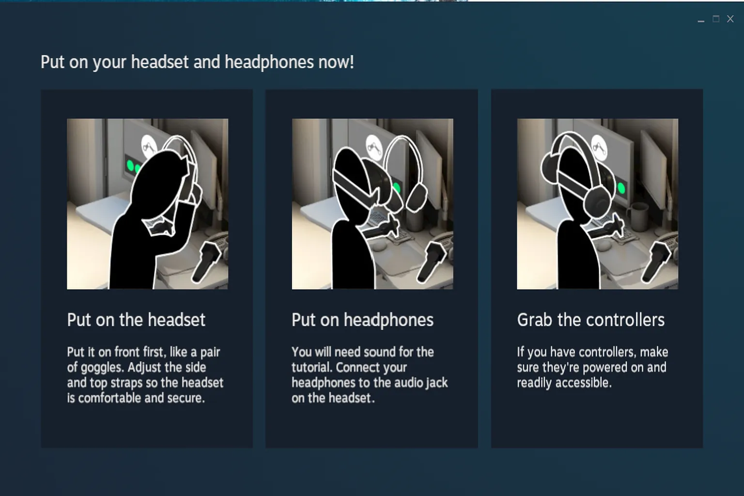 The tutorial walks you through the basics, including how to wear the headset, put on earphones, and hold the controllers, guiding you step by step before you start VR.