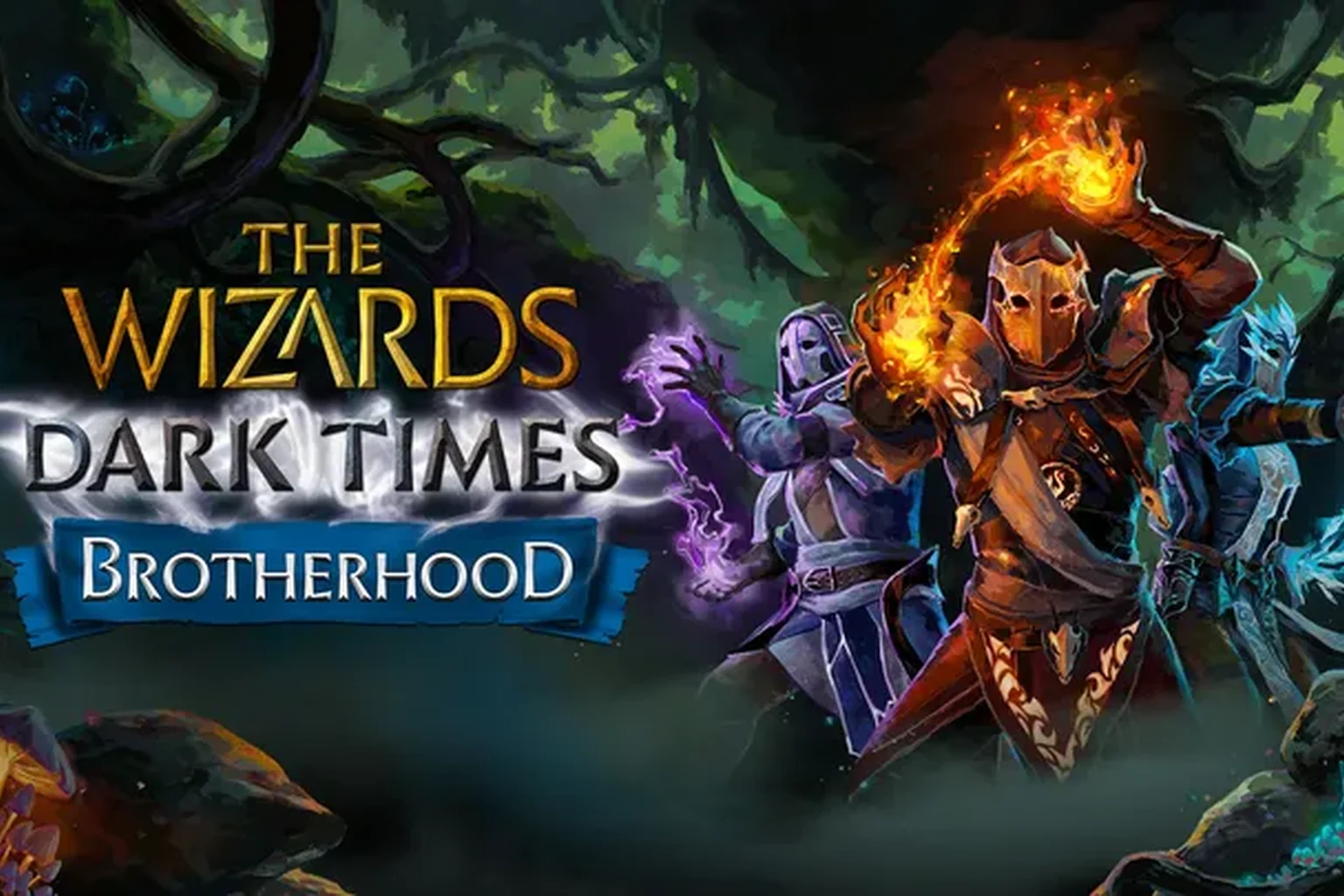 The Wizards - Dark Times: Brotherhood