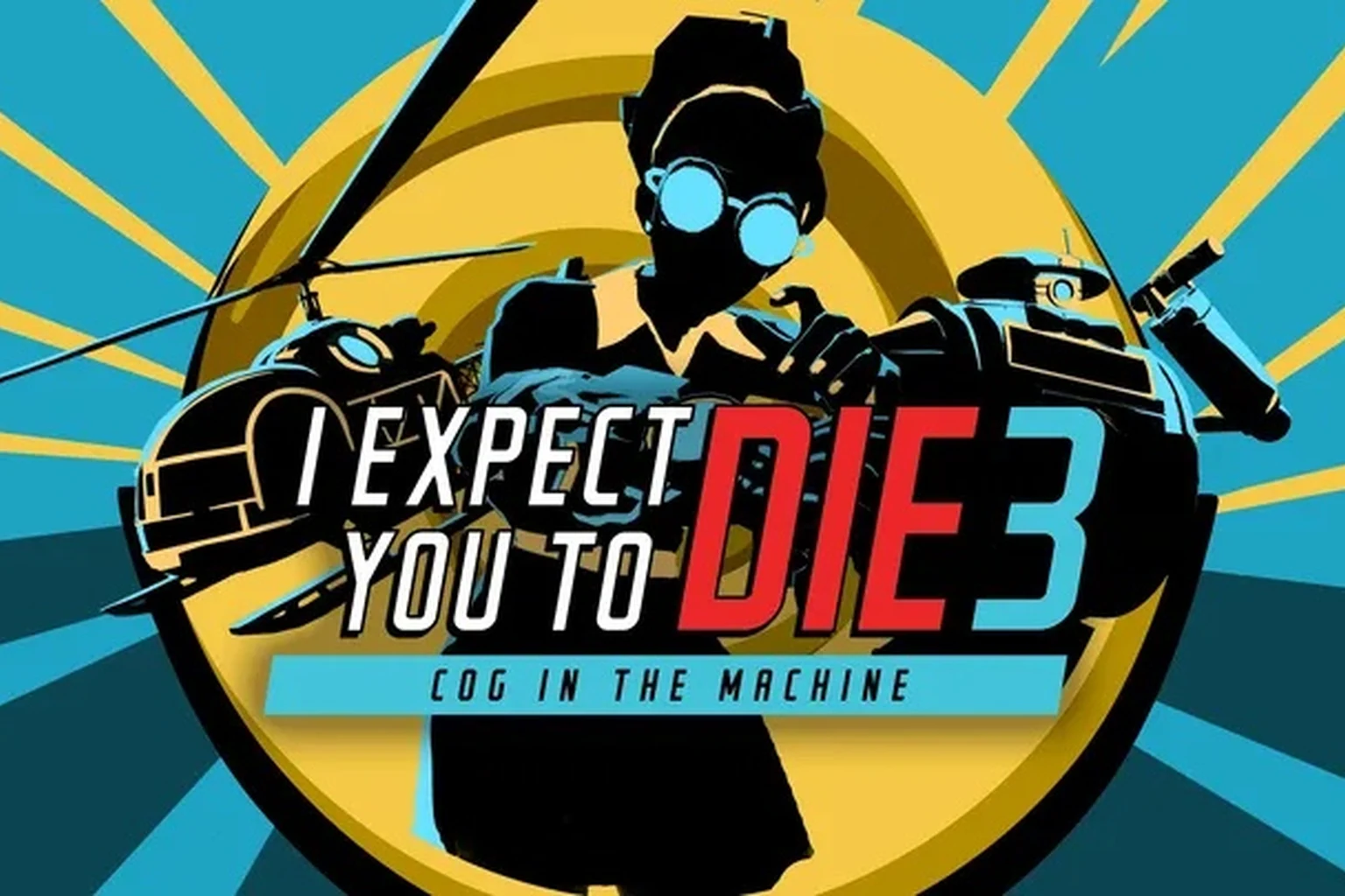 I Expect You To Die 3