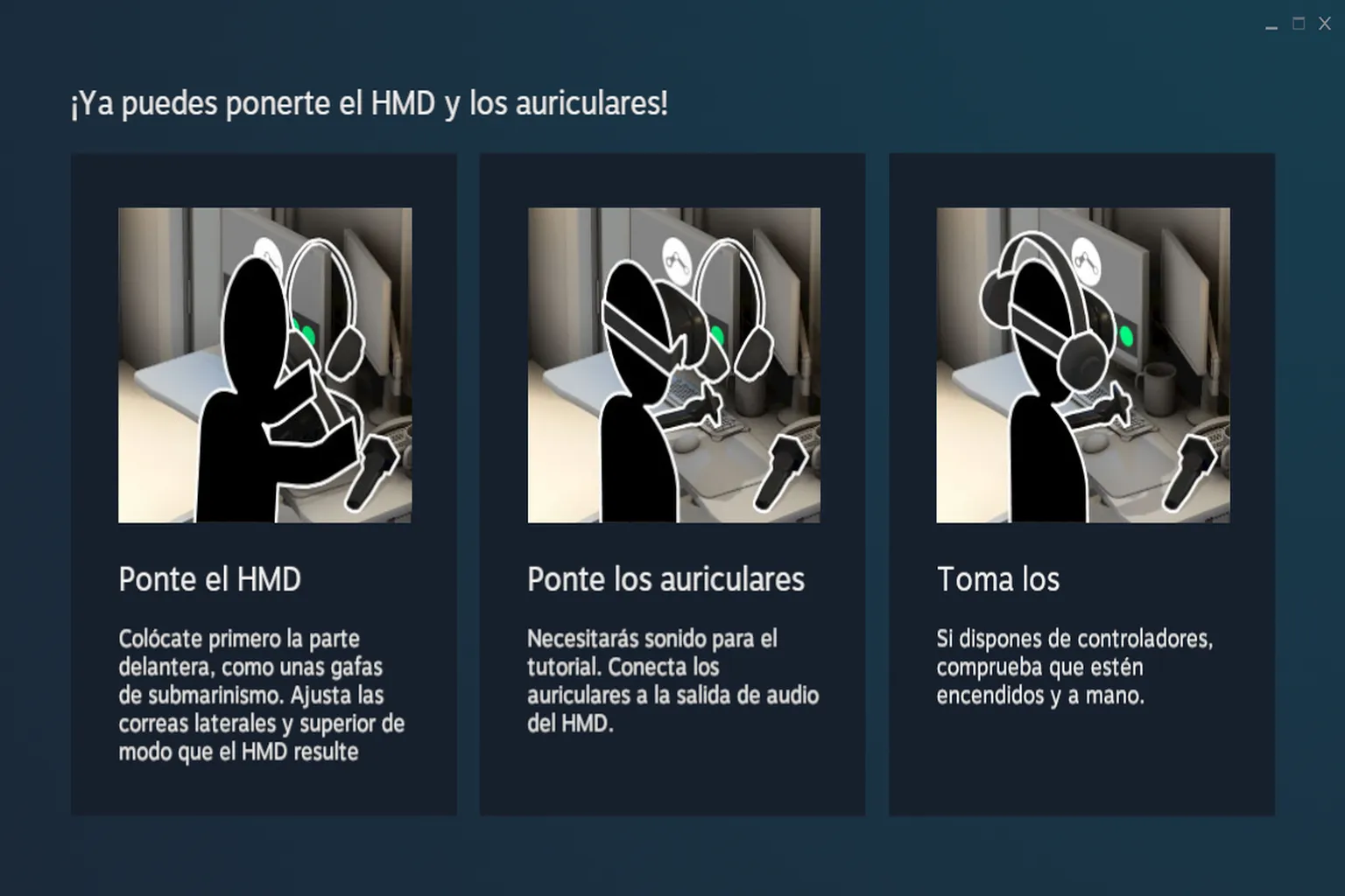 Guía de configuración que indica cómo ponerse el visor, los auriculares y preparar los mandos.