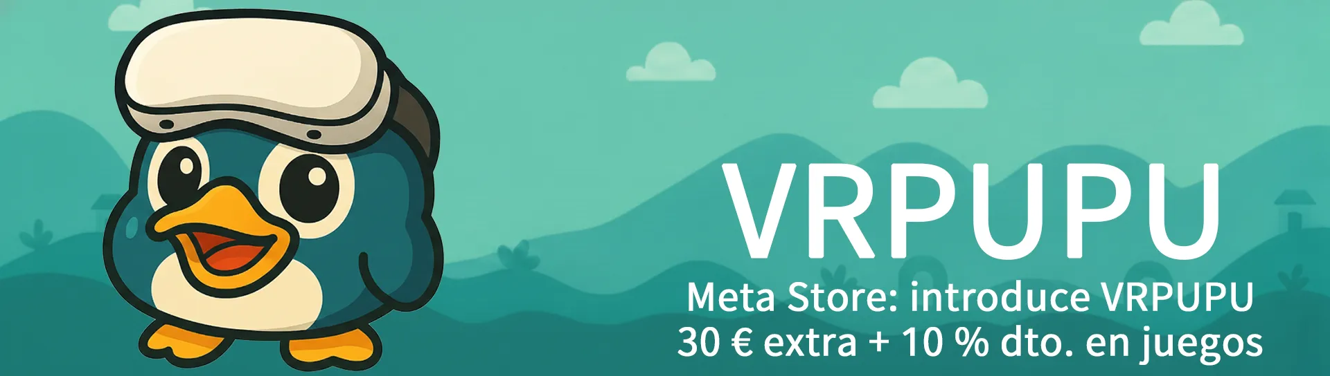 EIntroduce VRPUPU en Meta Store
Recibe 30 $ al comprar un visor
Ahorra un 10 % en juegos