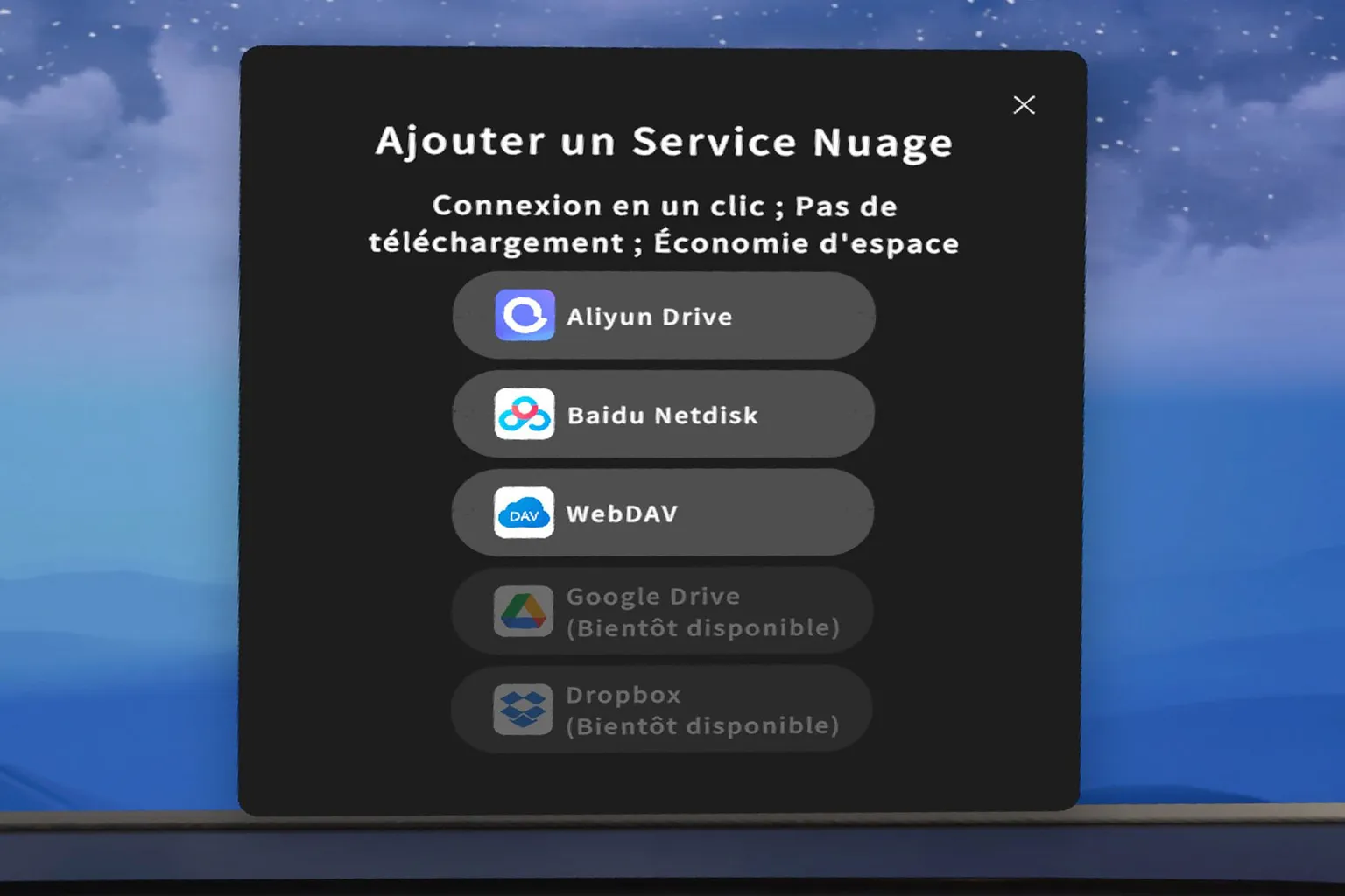 Moon VR propose plusieurs services cloud, dont Aliyun Drive, Baidu Netdisk et WebDAV, avec Google Drive et Dropbox bientôt disponibles.