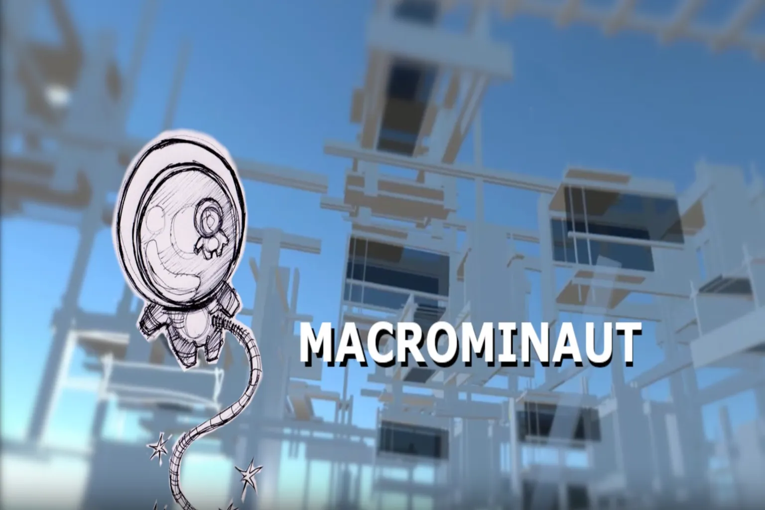 Macrominaut