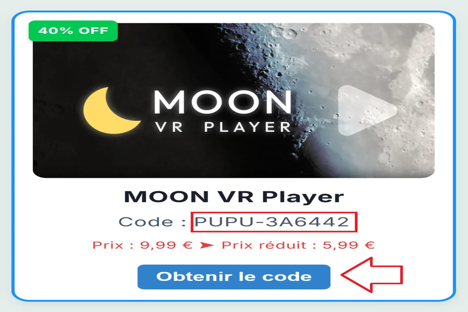 Carte promotionnelle de MOON VR Player avec le code VRPU-3A6442, une réduction de 40 % et le bouton « Obtenir le code ».