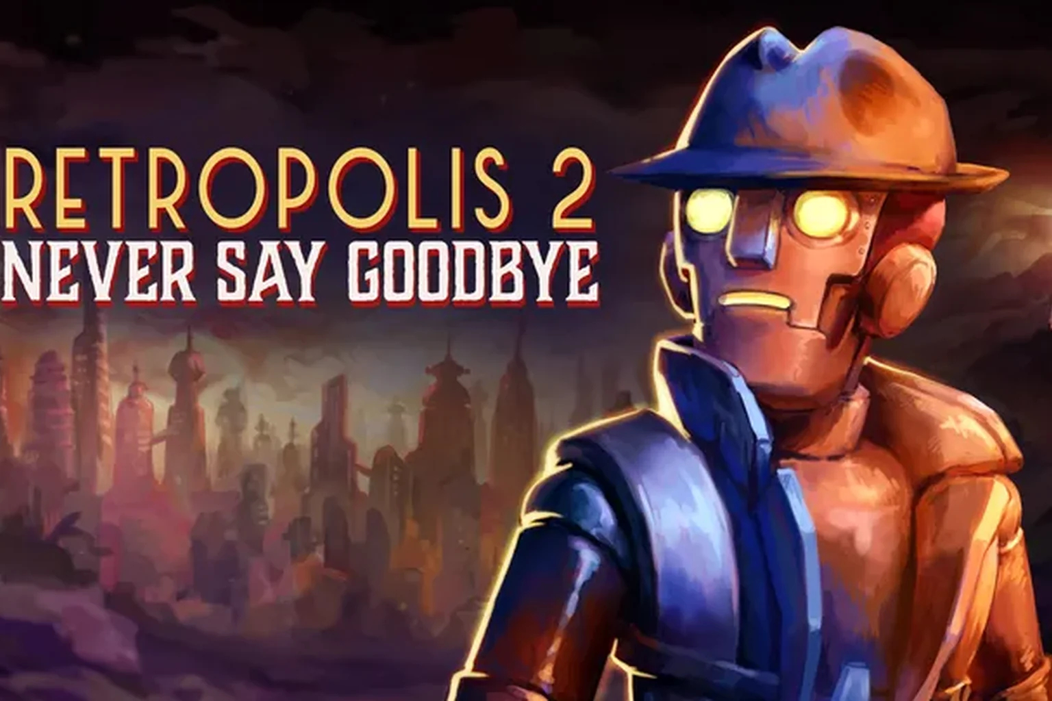 Retropolis 2: Never Say Goodbye