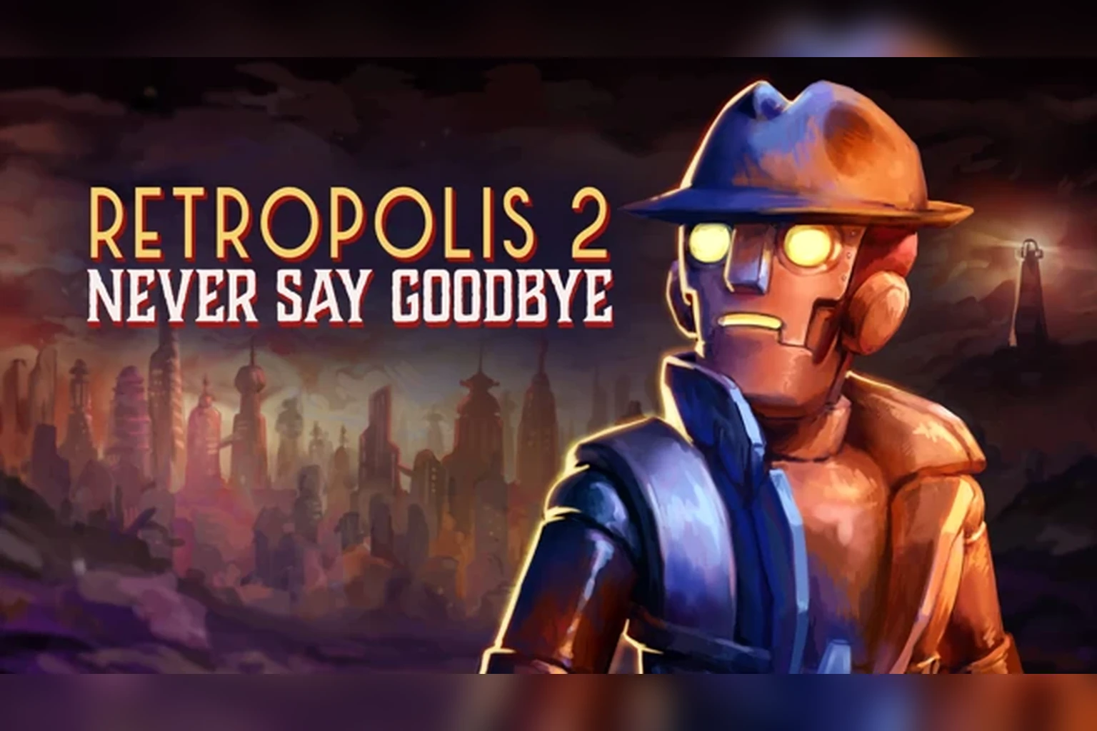 Retropolis 2: Never Say Goodbye